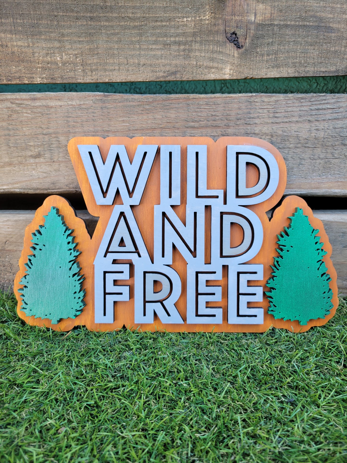 Wild and Free Sign