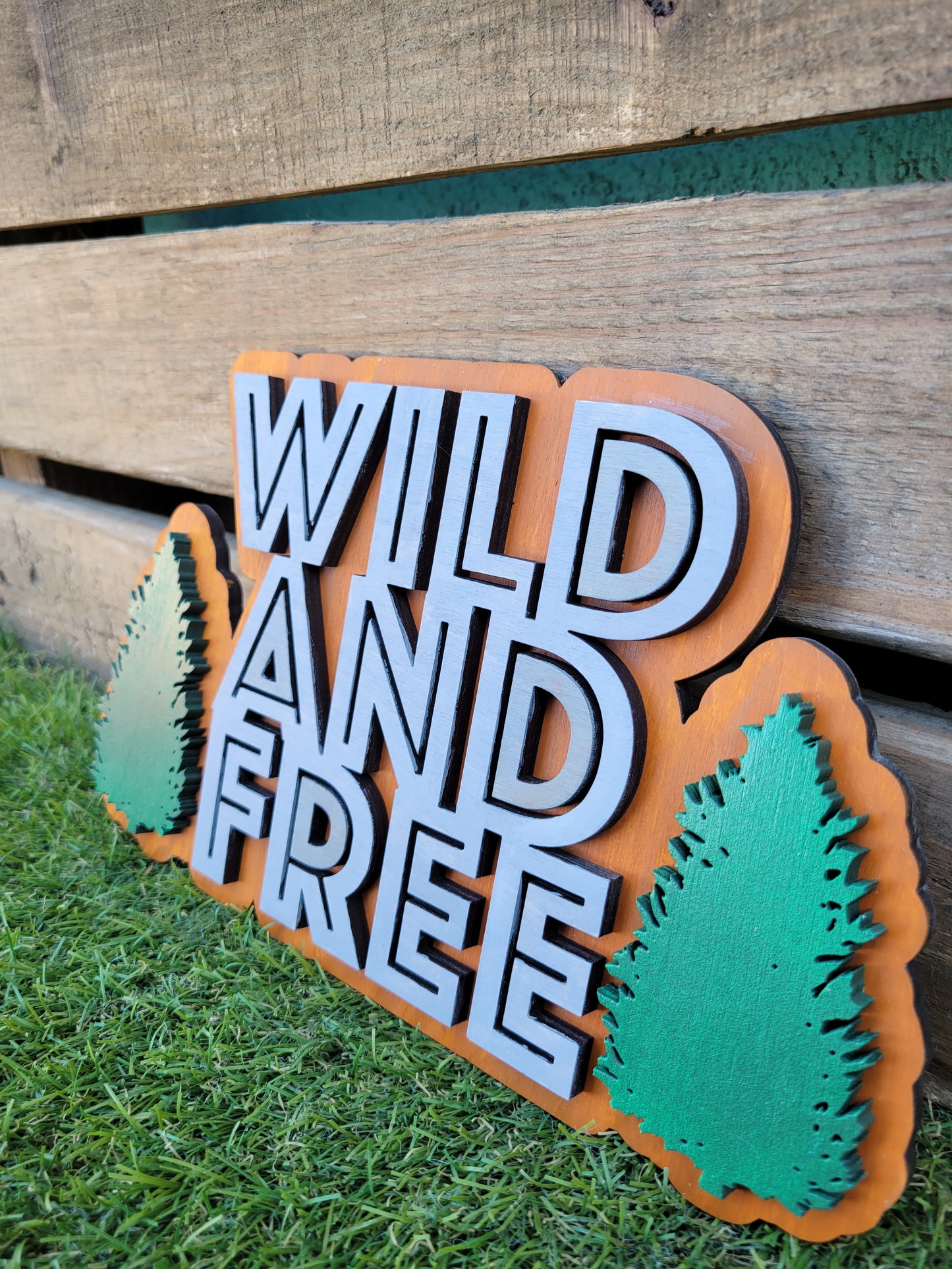 Wild and Free Sign