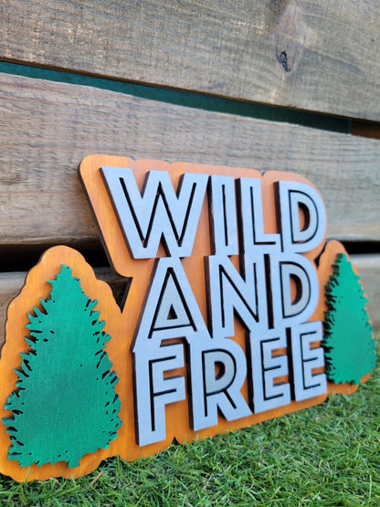 Wild and Free Sign