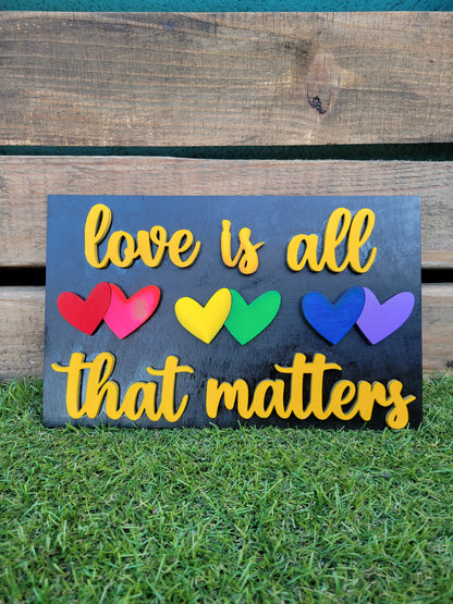 Love is all that matters Sign