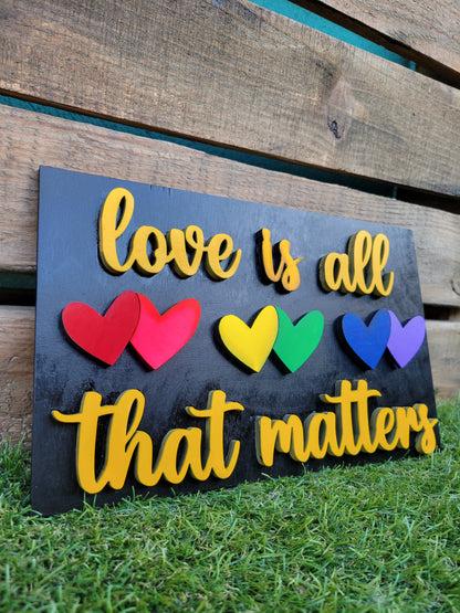 Love is all that matters Sign