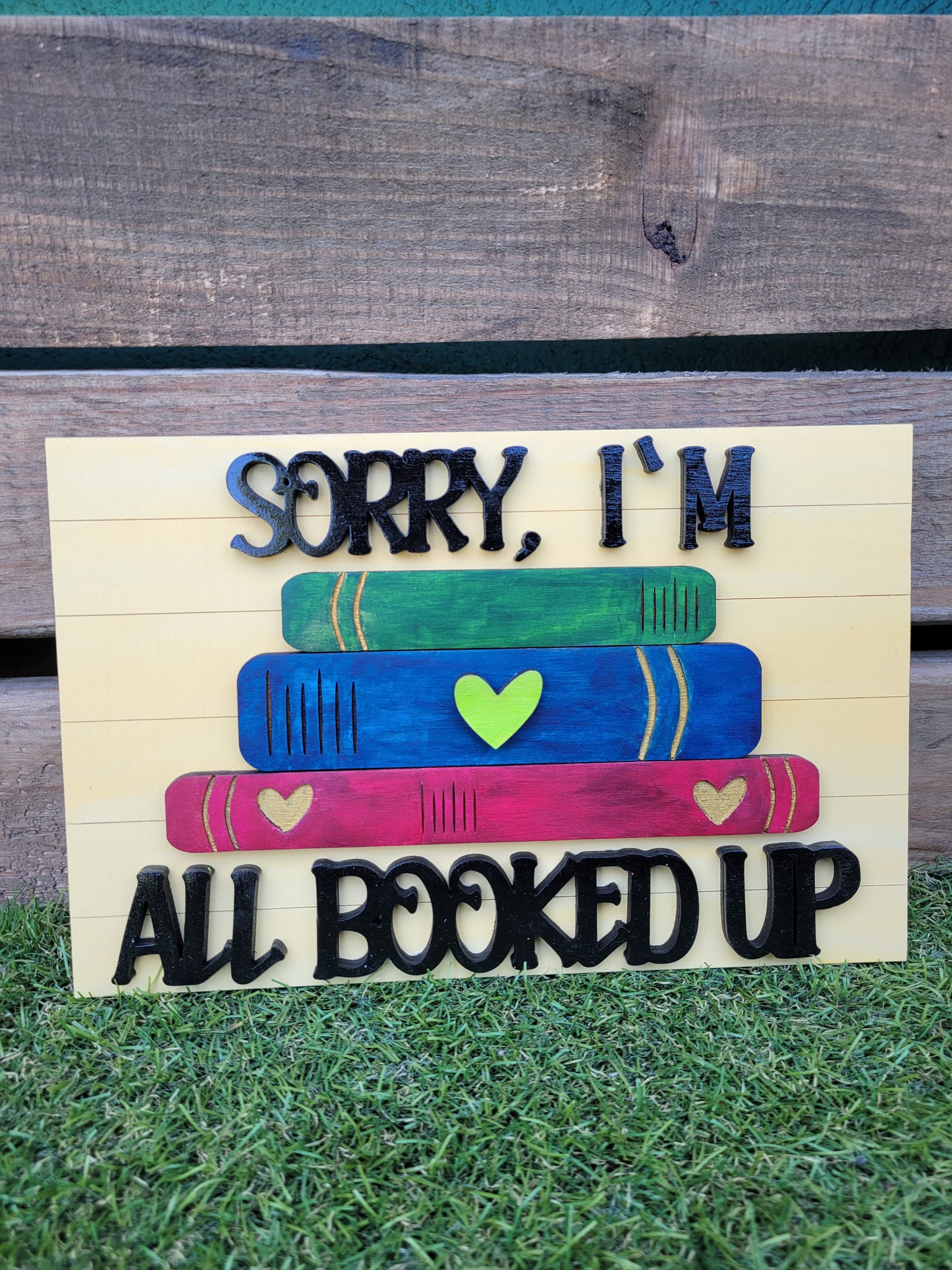 Sorry, I'm All Booked Up Sign