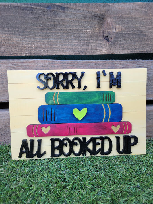 Sorry, I'm All Booked Up Sign